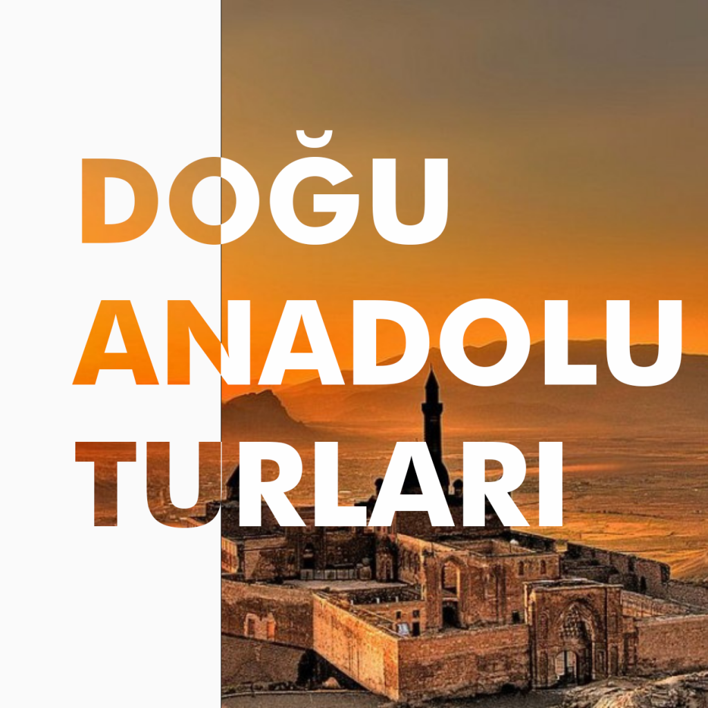 Doğu Anadolu Turları